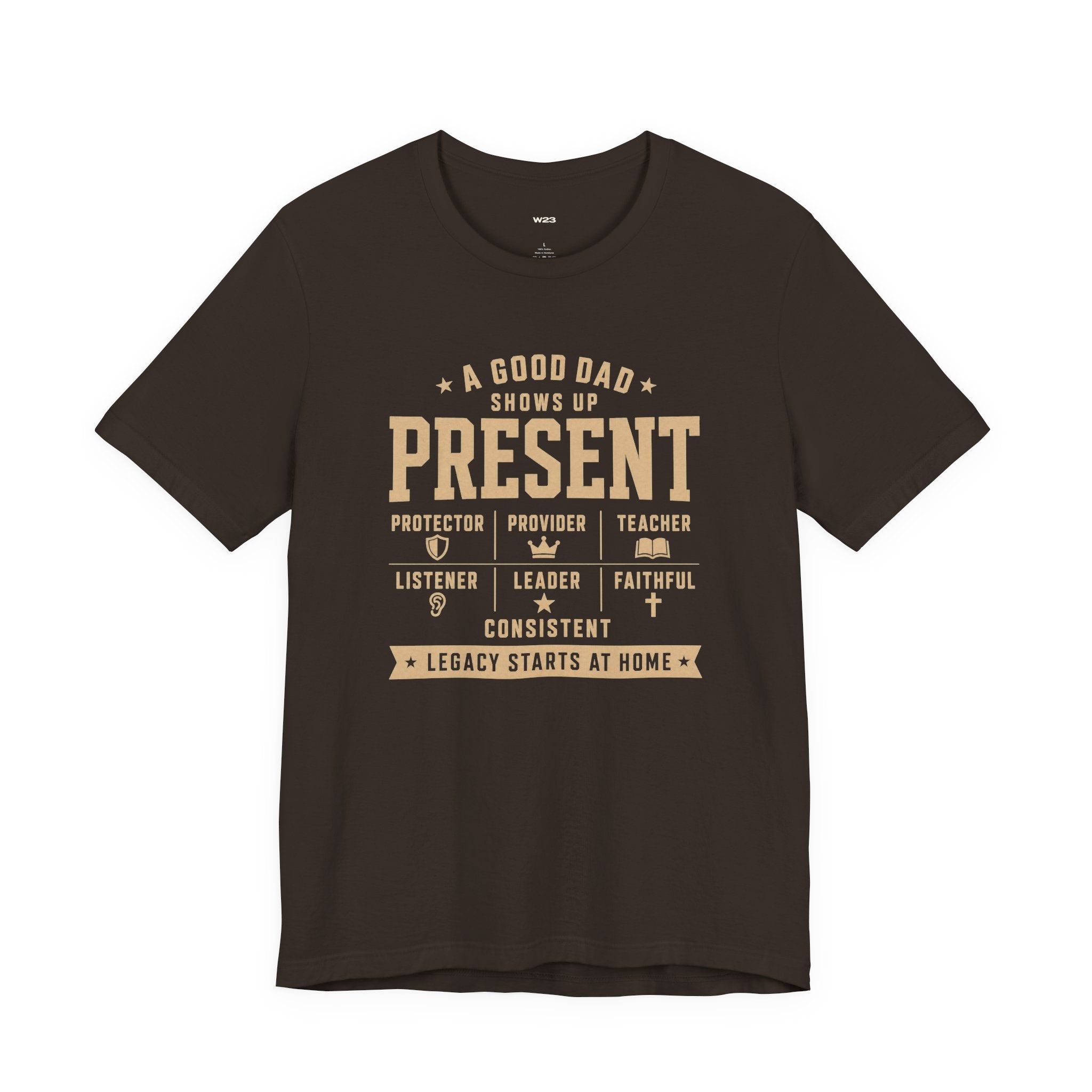Present Dad Tee — A Good Dad Shows Up
