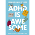 ADHD Is Awesome: A Guide to (Mostly) Thriving with ADHD - Hardcover