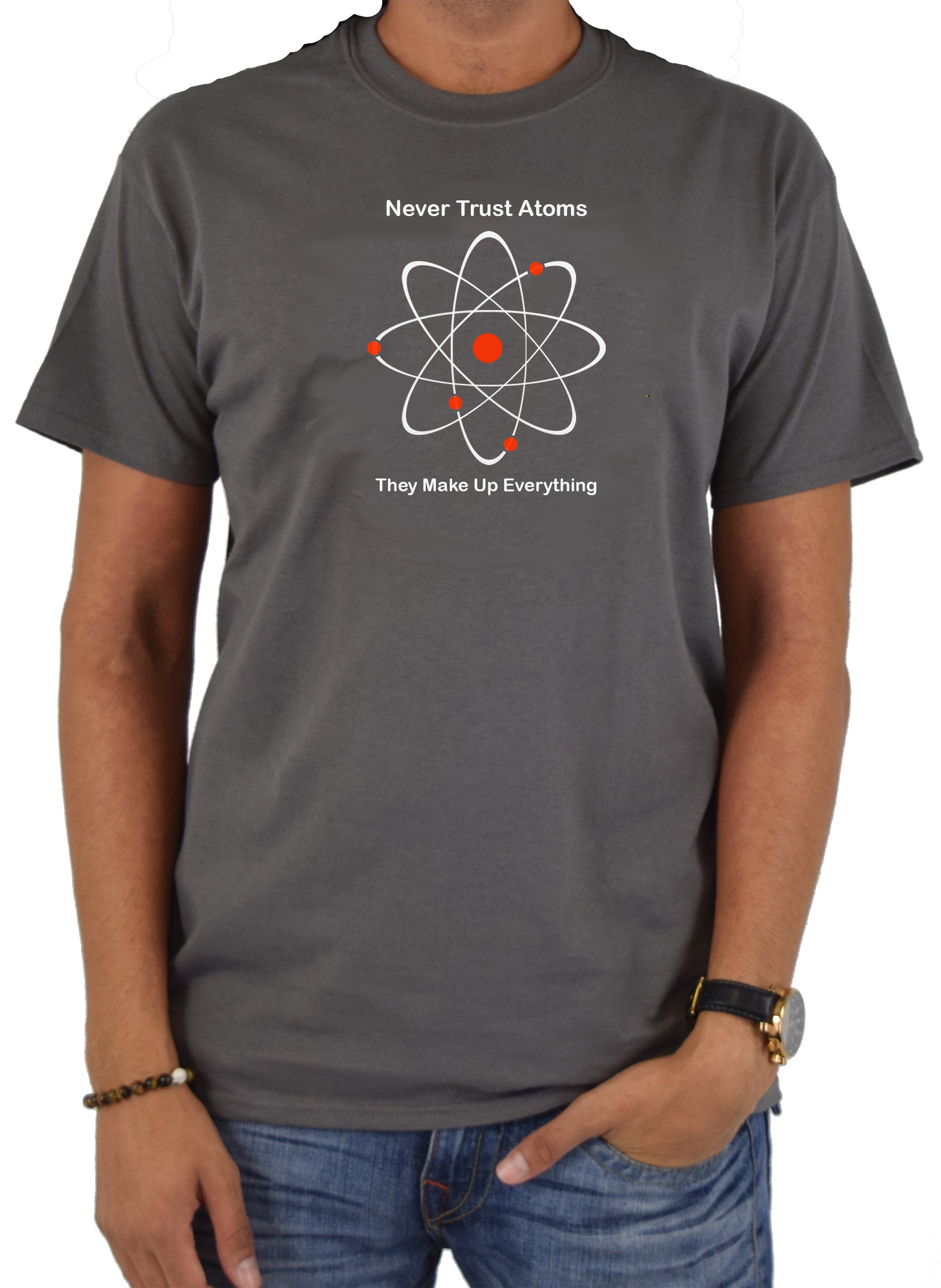 Never Trust Atoms They Make Up Everything T-Shirt