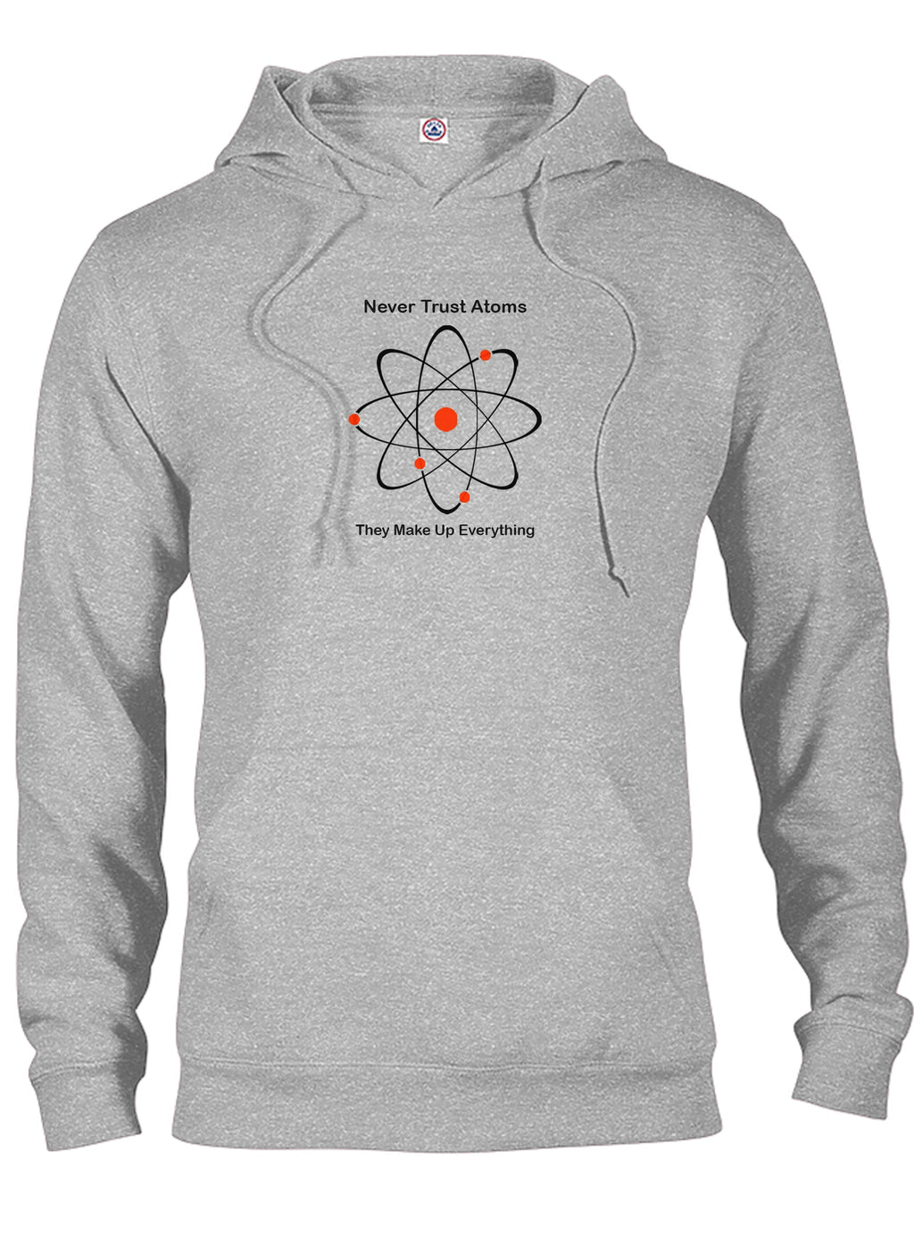 Never Trust Atoms They Make Up Everything T-Shirt