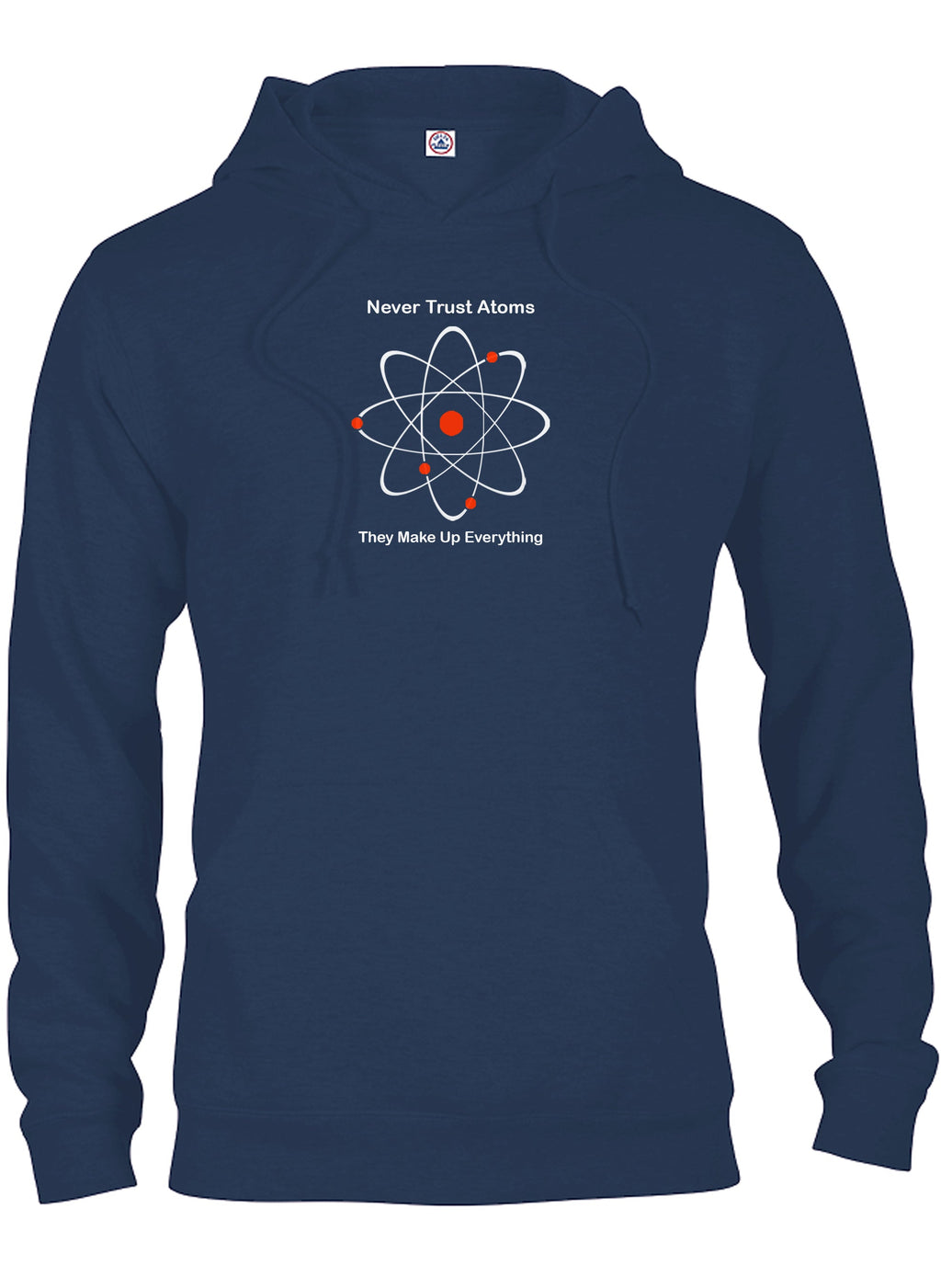 Never Trust Atoms They Make Up Everything T-Shirt