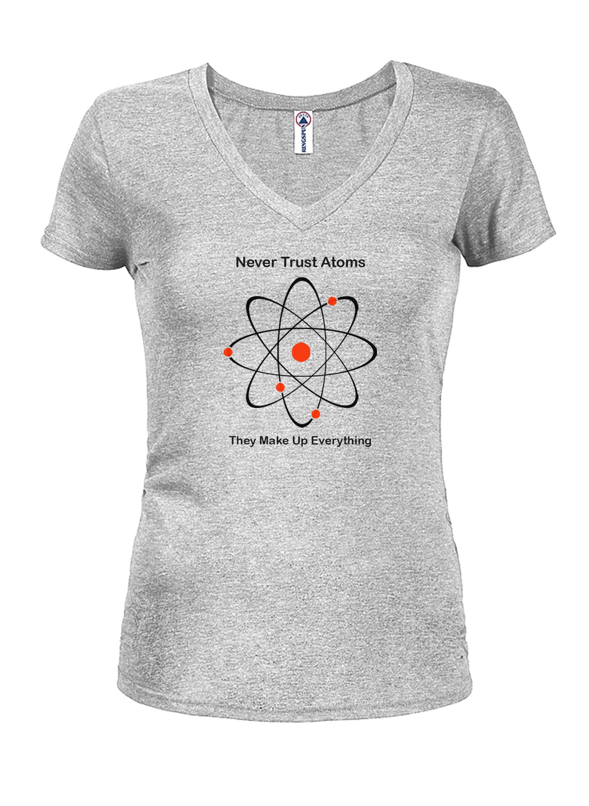 Never Trust Atoms They Make Up Everything T-Shirt