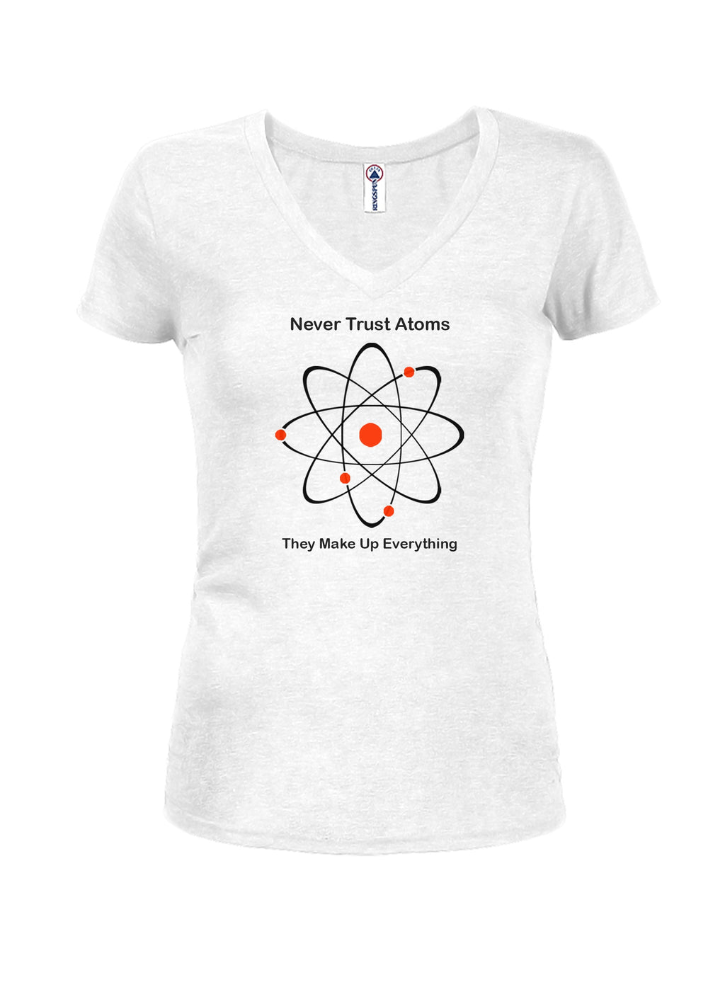 Never Trust Atoms They Make Up Everything T-Shirt